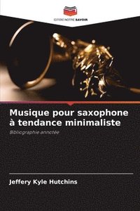 bokomslag Musique pour saxophone  tendance minimaliste