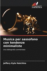 bokomslag Musica per sassofono con tendenze minimaliste