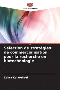 bokomslag Slection de stratgies de commercialisation pour la recherche en biotechnologie