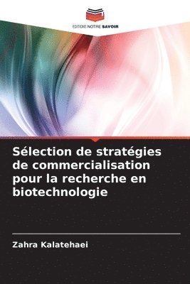 Slection de stratgies de commercialisation pour la recherche en biotechnologie 1