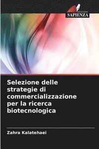 bokomslag Selezione delle strategie di commercializzazione per la ricerca biotecnologica
