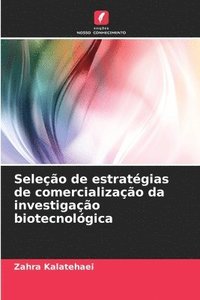 bokomslag Seleo de estratgias de comercializao da investigao biotecnolgica