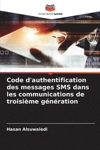 bokomslag Code d'authentification des messages SMS dans les communications de troisime gnration