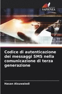 bokomslag Codice di autenticazione dei messaggi SMS nella comunicazione di terza generazione