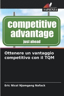 bokomslag Ottenere un vantaggio competitivo con il TQM