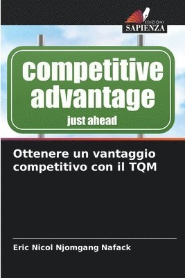 Ottenere un vantaggio competitivo con il TQM 1