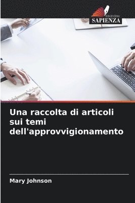 bokomslag Una raccolta di articoli sui temi dell'approvvigionamento