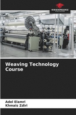 bokomslag Weaving Technology Course