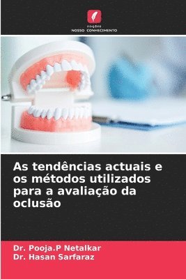 bokomslag As tendncias actuais e os mtodos utilizados para a avaliao da ocluso