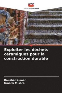 bokomslag Exploiter les dchets cramiques pour la construction durable