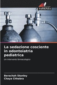 bokomslag La sedazione cosciente in odontoiatria pediatrica