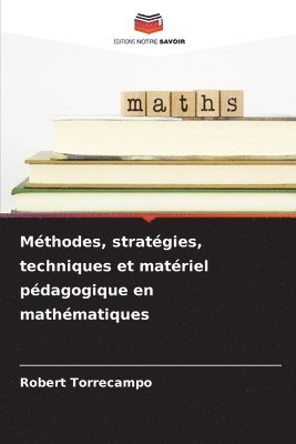 Mthodes, stratgies, techniques et matriel pdagogique en mathmatiques 1