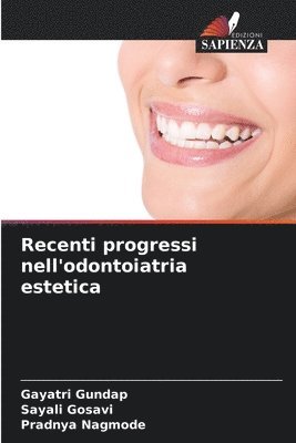 Recenti progressi nell'odontoiatria estetica 1