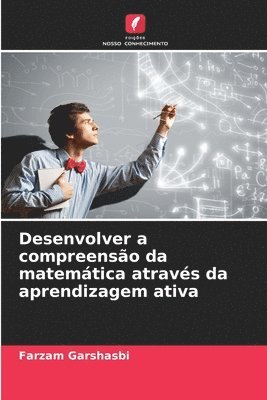 bokomslag Desenvolver a compreenso da matemtica atravs da aprendizagem ativa