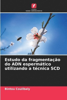 bokomslag Estudo da fragmentao do ADN espermtico utilizando a tcnica SCD