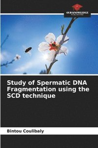 bokomslag Study of Spermatic DNA Fragmentation using the SCD technique