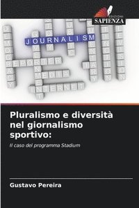 bokomslag Pluralismo e diversit nel giornalismo sportivo