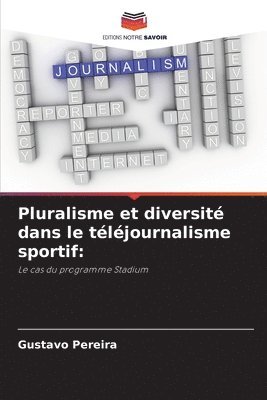 bokomslag Pluralisme et diversit dans le tljournalisme sportif