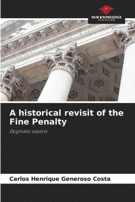 A historical revisit of the Fine Penalty 1