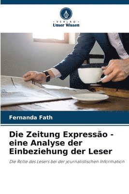 bokomslag Die Zeitung Expresso - eine Analyse der Einbeziehung der Leser