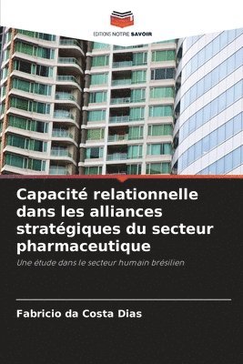 bokomslag Capacit relationnelle dans les alliances stratgiques du secteur pharmaceutique