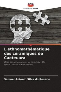 bokomslag L'ethnomathmatique des cramiques de Caeteuara