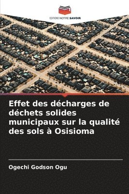 Effet des dcharges de dchets solides municipaux sur la qualit des sols  Osisioma 1