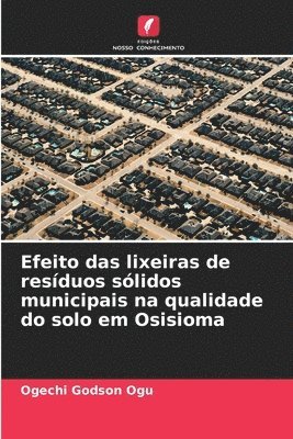 bokomslag Efeito das lixeiras de resduos slidos municipais na qualidade do solo em Osisioma