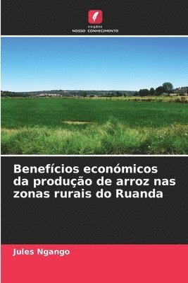 Benefcios econmicos da produo de arroz nas zonas rurais do Ruanda 1