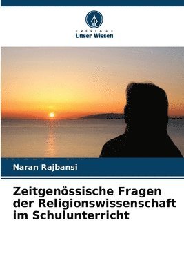 bokomslag Zeitgenssische Fragen der Religionswissenschaft im Schulunterricht