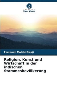 bokomslag Religion, Kunst und Wirtschaft in der indischen Stammesbevlkerung