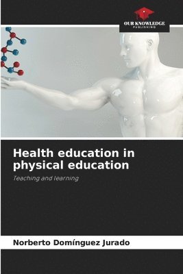 bokomslag Health education in physical education