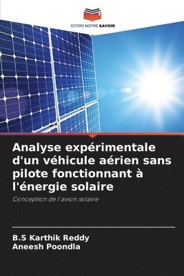 bokomslag Analyse exprimentale d'un vhicule arien sans pilote fonctionnant  l'nergie solaire