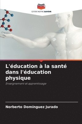 bokomslag L'ducation  la sant dans l'ducation physique