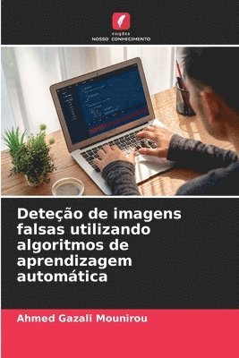 bokomslag Deteo de imagens falsas utilizando algoritmos de aprendizagem automtica