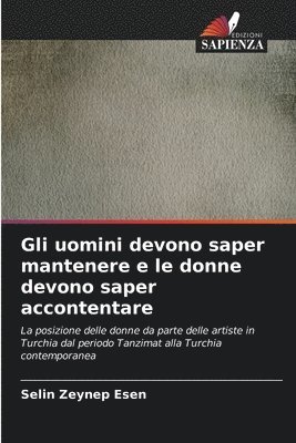 Gli uomini devono saper mantenere e le donne devono saper accontentare 1