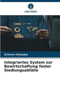 bokomslag Integriertes System zur Bewirtschaftung fester Siedlungsabflle