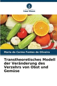 bokomslag Transtheoretisches Modell der Vernderung des Verzehrs von Obst und Gemse