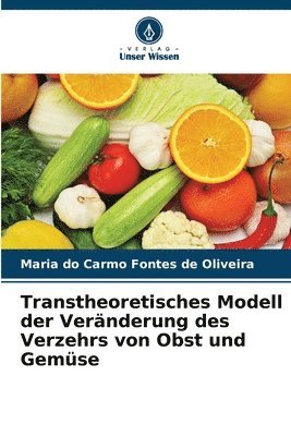 Transtheoretisches Modell der Vernderung des Verzehrs von Obst und Gemse 1