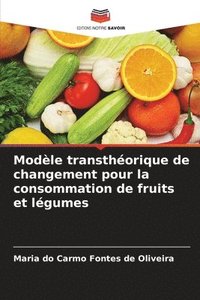 bokomslag Modle transthorique de changement pour la consommation de fruits et lgumes