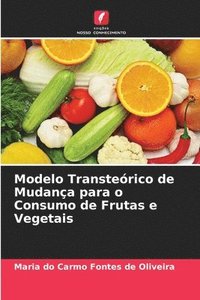 bokomslag Modelo Transterico de Mudana para o Consumo de Frutas e Vegetais