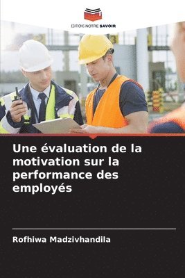 bokomslag Une valuation de la motivation sur la performance des employs