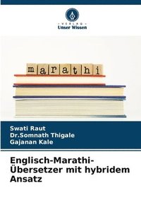 bokomslag Englisch-Marathi-bersetzer mit hybridem Ansatz