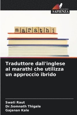 Traduttore dall'inglese al marathi che utilizza un approccio ibrido 1