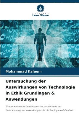 Untersuchung der Auswirkungen von Technologie in Ethik Grundlagen & Anwendungen 1