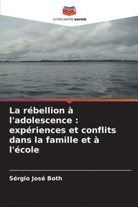 bokomslag La rbellion  l'adolescence