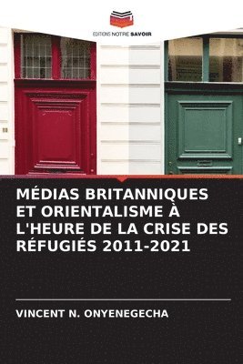 Mdias Britanniques Et Orientalisme  l'Heure de la Crise Des Rfugis 2011-2021 1