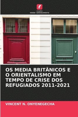 OS Media Britnicos E O Orientalismo Em Tempo de Crise DOS Refugiados 2011-2021 1