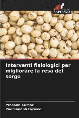 bokomslag Interventi fisiologici per migliorare la resa del sorgo