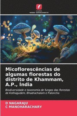 bokomslag Micoflorescncias de algumas florestas do distrito de Khammam, A.P., ndia